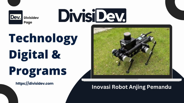 Inovasi Robot Anjing Pemandu: Solusi Masa Depan untuk Mobilitas Penyandang Tunanetra